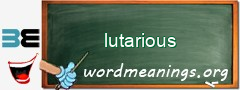 WordMeaning blackboard for lutarious